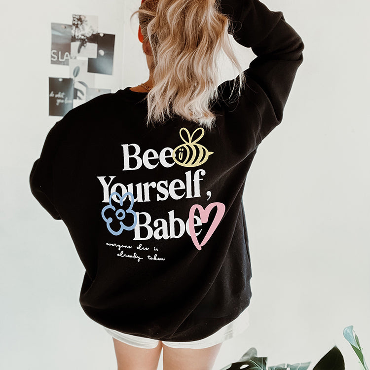 Bee Yourself, Babe Crewneck Sweatshirt