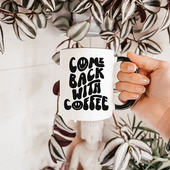 Come Back With Coffee Mug (Black)