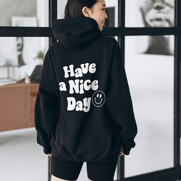Have A Nice Day Hoodie (Wholesale)