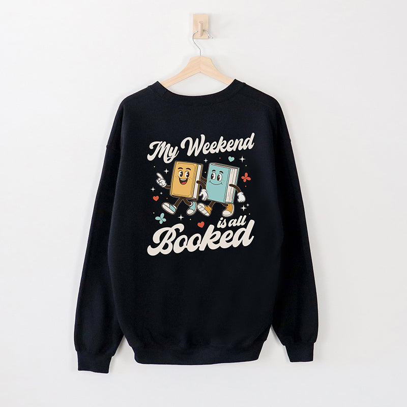 My Weekend Is All Booked Crewneck Sweatshirt