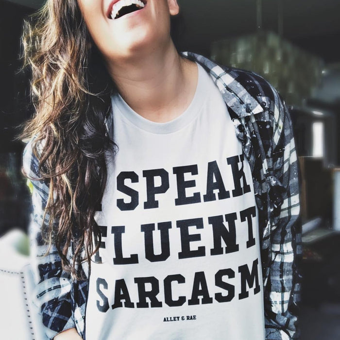 I Speak Fluent Sarcasm Tee - Alley & Rae Apparel