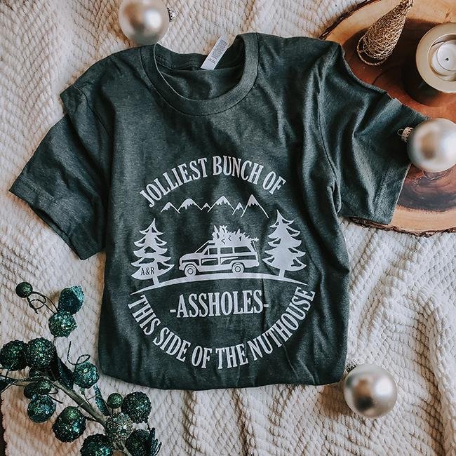 Jolliest Bunch Of Assholes This Side Of The Nuthouse Tee Shirt - Alley & Rae Apparel